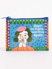 Oops, I'm Buying Something Again Coin Purse