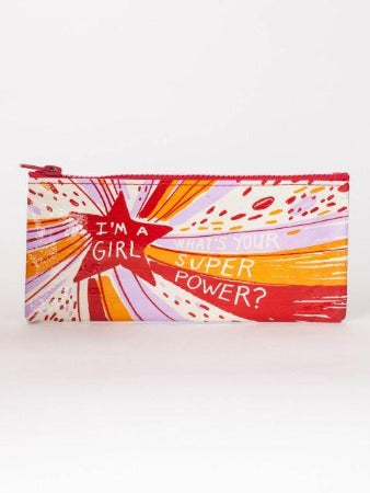 I'm A Girl. What's Your SuperPower? Pencil Case